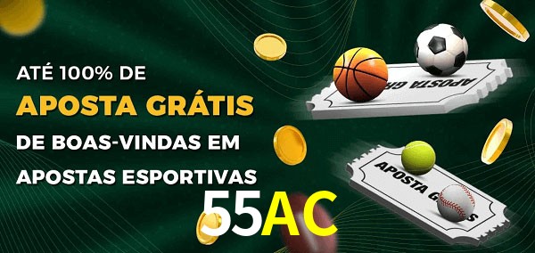55AC Ate 100% de Aposta Gratis