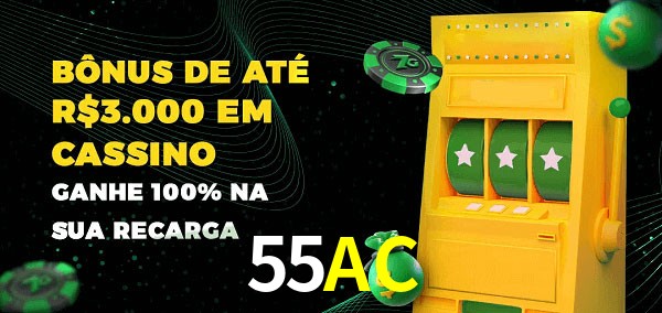 55AC melhor bônus de depósito